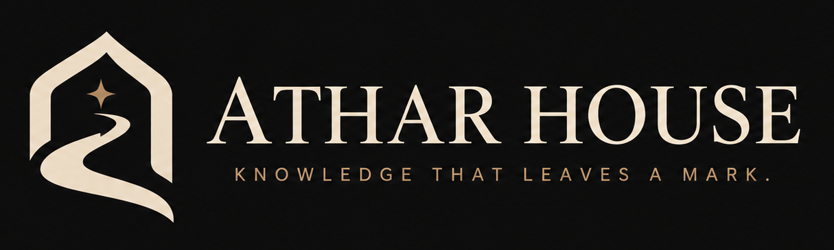 ATHAR HOUSE — Knowledge That Leaves a Mark
