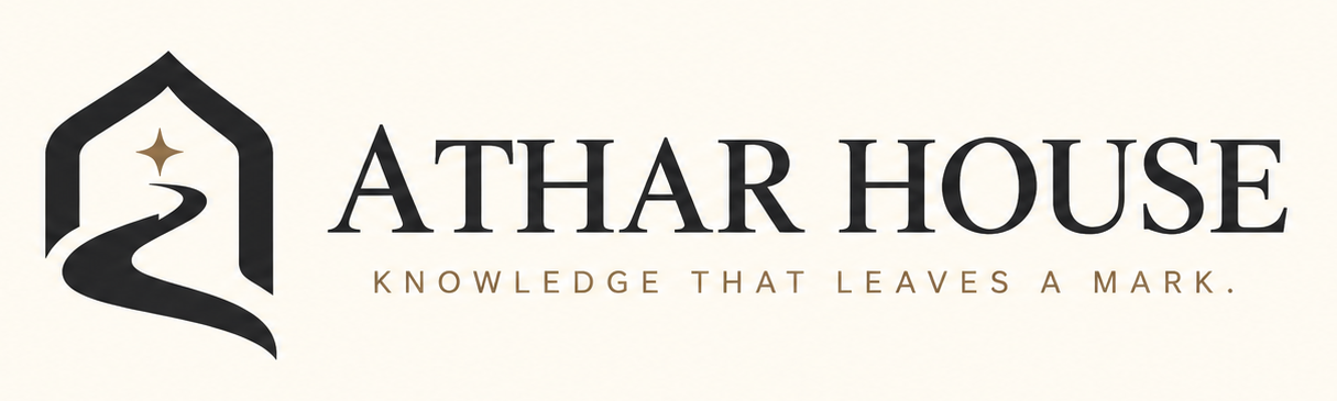 ATHAR HOUSE — Knowledge That Leaves a Mark